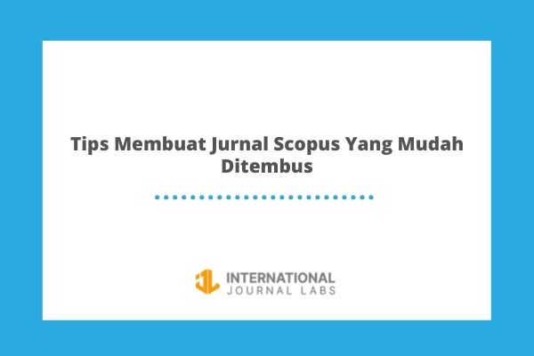 50+ Daftar Jurnal Scopus Yang Mudah Ditembus (Gratis!)