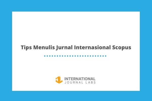 Tips Menulis Jurnal Internasional Scopus