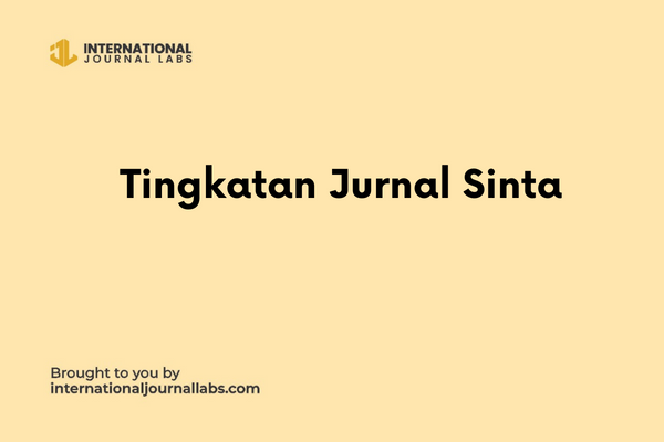 Dosen & Mahasiswa Wajib Tahu! Berikut 6 Tingkatan Jurnal Sinta